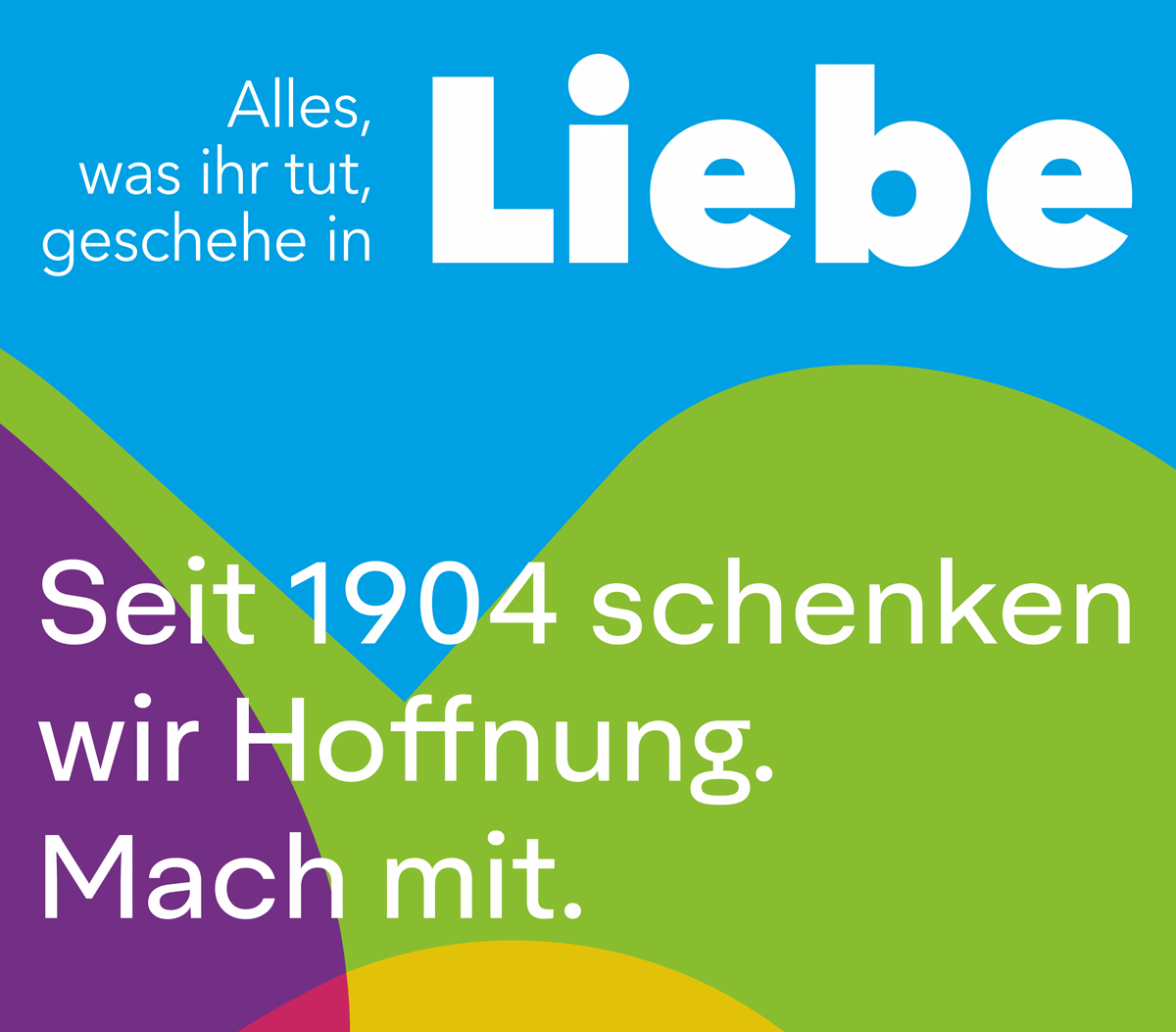 Bild:  Alles, was ihr tut, geschehe in Liebe (Klick für Spende)